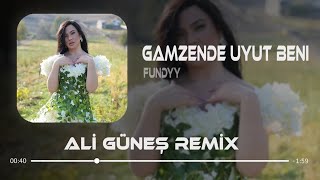 Fundyy  Gamzende Uyut Beni Prod Ali Güneş [upl. by Arraic210]