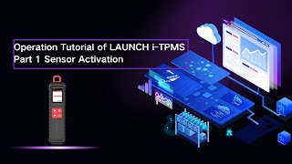 Operation Tutorial of LAUNCH iTPMS Part 1 Sensor Activation [upl. by Rodolphe78]