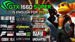 GeForce GTX 1660 SUPER in 2023  Test in 20 Latest Games at 1080p  Is this GPU still Good [upl. by Haim]