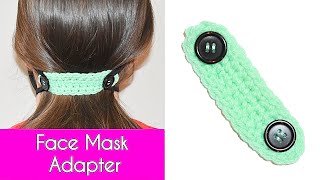 Crochet Face Mask Adapter Easy Tutorial [upl. by Alletsirhc]