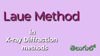 Laue Method in XRay Diffraction methods [upl. by Sucramd234]