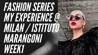 FASHION My Istituto Marangoni Experience in Milano  WEEK 1 [upl. by Gnilrad]