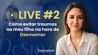 LIVE 2 Como evitar traumas no meu filho na hora de Desmamar [upl. by Iasi321]