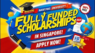 Fully Funded Nanyang International Scholarships 2025  Study in Singapore  Apply Now [upl. by Rosenkrantz135]