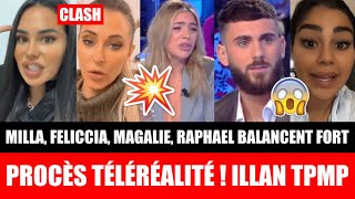 MILLA FELICCIA MAGALIE BERDAH RAPH RÉAGISSENT amp CLASH PROCÈS DE LA TÉLÉRÉALITÉ  TPMP KELLYN  😱 [upl. by Mikael500]