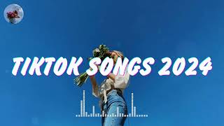 Tiktok songs 2024 🍒 Best tiktok songs 2024  Trending songs latest [upl. by Nomrac601]