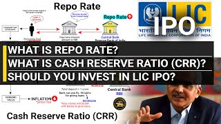 Repo Rate amp Cash Reserve Ratio CRR Explained  Investing in LIC IPO  Monetary Policy Economics [upl. by Hareehat]