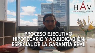 PROCESO EJECUTIVO HIPOTECARIO Y ADJUDICACIÓN ESPECIAL DE LA GARANTÍA REAL [upl. by Arul]