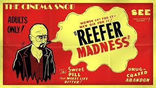 Reefer Madness  The Cinema Snob [upl. by Notnirt782]