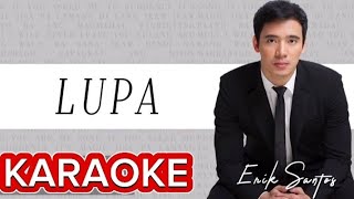 LUPA  Erik Santos KARAOKE [upl. by Nodnol]