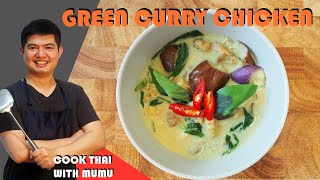 Green Curry with Chicken Gang Keaw Wan Gai แกงเขียวหวานไก่  Cook Thai With Mumu [upl. by Kecaj192]