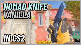 ★ CS2 Nomad Knife Vanilla  CS2 Knife Showcase [upl. by Abebi592]