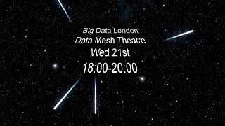 Big Data London Seminar Wed 21st Sept 1800  2000 in the Data Mesh Theatre [upl. by Mcgannon698]