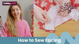 How to Sew Facing  Get Started in Sewing  Hobbycraft [upl. by Negeam]