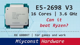 🇬🇧 Xeon E52698 V3 vs Ryzen 5 5600X  HyperThreading  TurboUnlock  For gaming and productivity [upl. by Dustin]