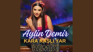 Kara Kaşlı Yar Remix [upl. by Yesnnyl]