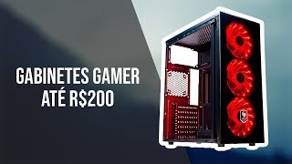 GABINETES GAMER ATÉ 200 REAIS [upl. by Nekcarb]