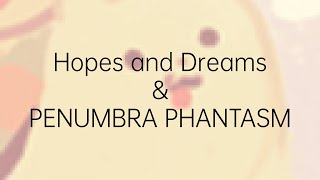 Hopes and Dreams Hidden Melody Of PENUMBRA PHANTASM [upl. by Gerius188]