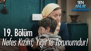 Nefes kızım Yiğitte torunumdur  Sen Anlat Karadeniz 19 Bölüm [upl. by Jaco]