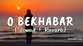 o bekhabar– Shreya Ghoshal  slowed and Reverb  Akshay Kumar  action replayy [upl. by Eicrad]