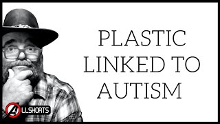 Toxic BPA linked to Autism [upl. by Marucci]