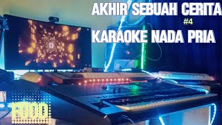 AKHIR SEBUAH CERITA KARAOKE NADA PRIA [upl. by Nylarej191]