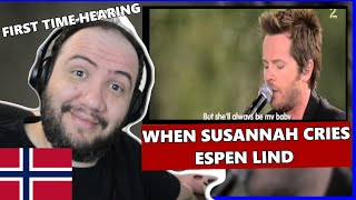 When Susannah Cries  Espen Lind Utlendings Reaksjon 🇳🇴 Nordic REACTION [upl. by Ahselak]