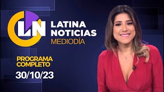 LATINA EN VIVO EDICIÓN MEDIODÍA  LUNES 30 DE OCTUBRE DE 2023 [upl. by Anigal]