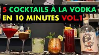 5 Cocktails FACILES à la vodka en 10 minutes VOL 1 [upl. by Chemar]