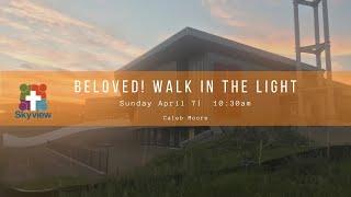 Beloved  Skyview Sunday Service April 7 2024 [upl. by Greenes93]