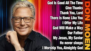 Don Moen  Don Moen collection 2024  Worship music every day donmoen worship2024 [upl. by Creedon]