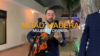 Mujeres Divinas  Vicente Fernández Mitad Madera Cover [upl. by Warrenne]