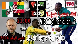 JSK doit Gagner Contre ASO MCO14 CSC USMA 21 JSS CLASSEMENTCoupe dAfrique 2024 [upl. by Cassilda]