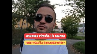 Turist Schengen vizesiyle Almanyada iş arayabilir miyim  almanyadahayat almanyadagünlükhayat [upl. by Cello]