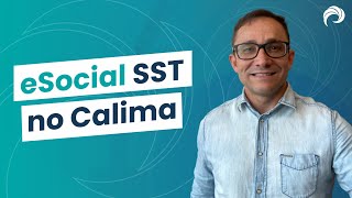 eSocial SST no Calima  O que você precisa saber [upl. by Ardnuasak]