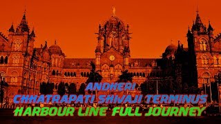 40 Minutes Andheri to CST  Harbour Line Full Journey  First on Youtube  HD 60fps [upl. by Notrab]