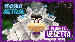 PLANETA VEGETTA  INCREIBLE MAGIA ASTRAL 16 [upl. by Yalcrab113]