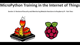 MicroPython Training in the Internet of ThingsSession 3 [upl. by Jaquith803]