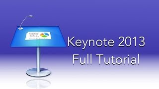 Keynote 2013 Full Tutorial [upl. by Clein687]