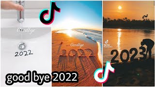 GOODBYE 2022 WELCOME 2023🥰  TIKTOK COMPILATION [upl. by Nnaeus]