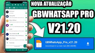 SAIU NOVA ATUALIZAÇÃO WHATSAPP GB PRO VERSÃO 2120 FUNCIONANDO NÚMERO DIRETO VÁRIAS FUNÇÕES NOVAS✅ [upl. by Iel]