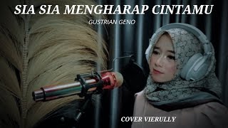 GUSTRIAN GENO  SIA SIA MENGHARAP CINTAMU  Cover Vierully [upl. by Yanetruoc354]