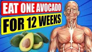 Eat One Avocado Daily For 12 Weeks And Get These Amazing Health Benefits [upl. by Lula]