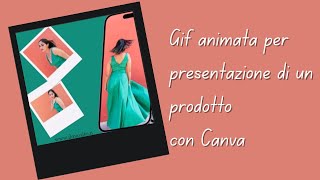 Come Creare unAnimazione per Pubblicizzare un Prodotto su Canva Tutorial per Post Social [upl. by Fina]