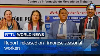 Report released on Timorese seasonal workers [upl. by Eppillihp]