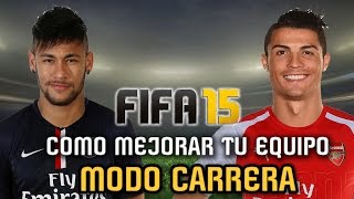 COMO MEJORAR TU EQUIPO en Modo Carrera FIFA 15 [upl. by Yror952]