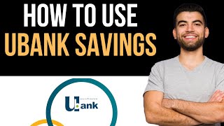 ✅ How To Open And Manage Ubank Savings Account Easy Guide [upl. by Juieta]