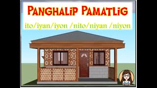 Gamit ng Ito Iyan at Iyon I Panghalip Pamatlig I Teacher Melai [upl. by Iron]