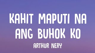 Arthur Nery  Kahit Maputi Na Ang Buhok Ko Lyrics [upl. by Karmen]