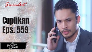 TAKDIR CINTA YANG KUPILIH  Cuplikan Eps 559 [upl. by Ettedualc145]